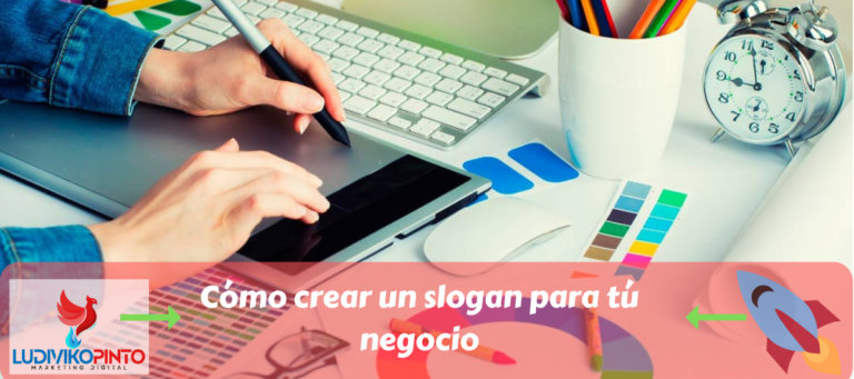 Cómo crear un slogan para tú negocio