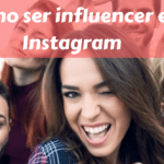 Cómo ser influencer en instagram